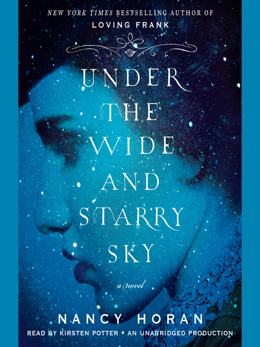Title details for Under the Wide and Starry Sky by Nancy Horan - Wait list
